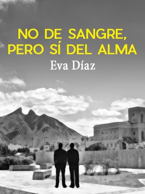 cover image of No de sangre, pero sí del alma